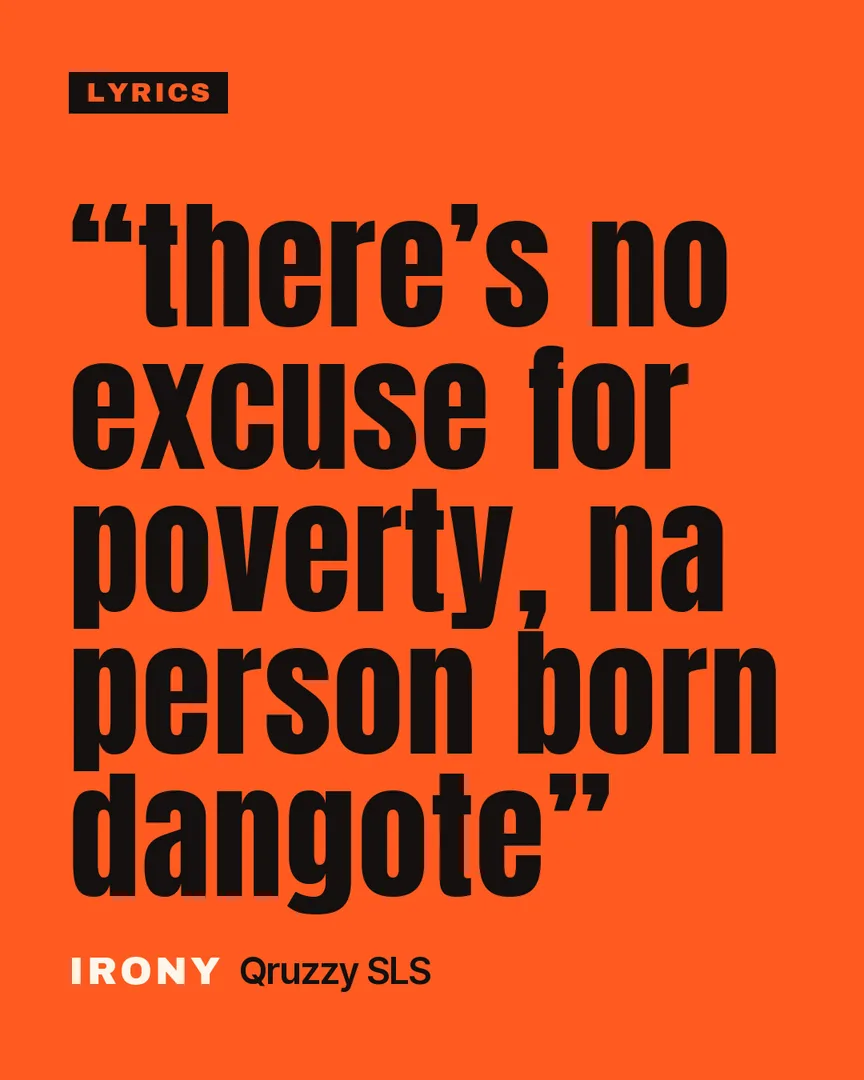 Lyric: there's no excuse for poverty, na person born dangote